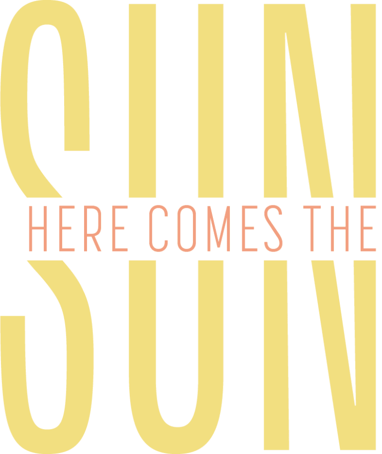 Here Comes The Sun